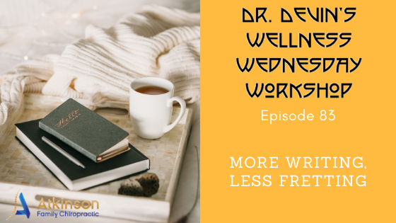 More Writing, Less Fretting